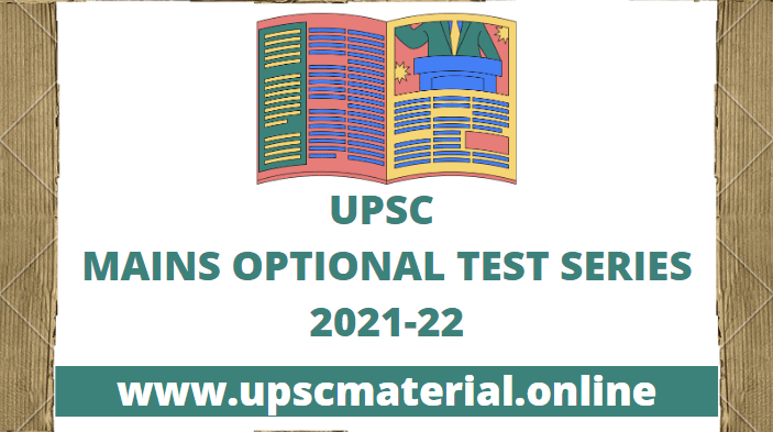 UPSC OPTIONAL TEST SERIES 2021-2022